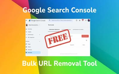 Free Google Search Console Bulk URL Removal Tool